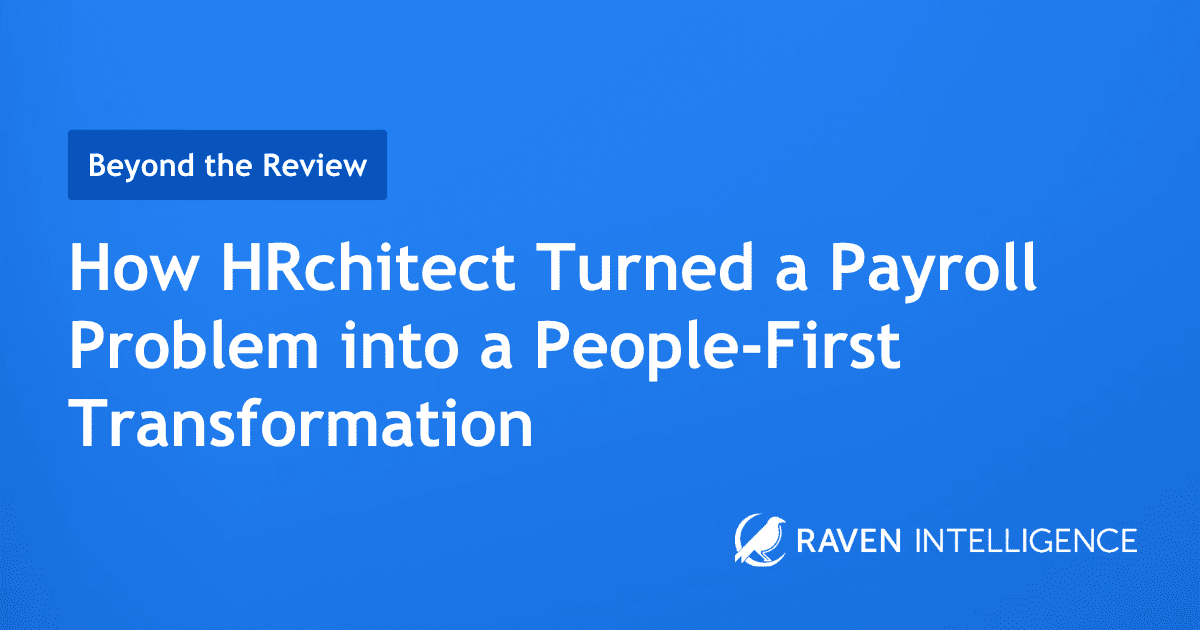 How HRchitect Turned a Payroll Problem into a People-First Transformation